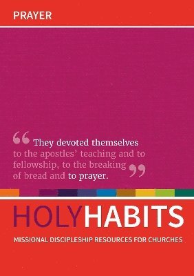 Andrew Roberts, Neil Johnson, Tom Milton - Holy Habits: Prayer, Häftad
