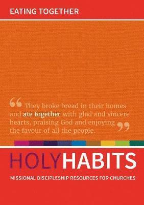 Holy Habits: Eating Together 1