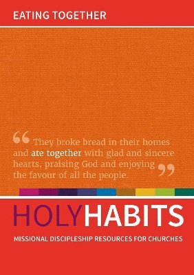 Andrew Roberts, Neil Johnson, Tom Milton - Holy Habits: Eating Together, Häftad