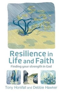 bokomslag Resilience in Life and Faith