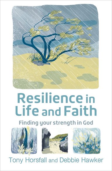 Tony Horsfall, Debbie Hawker - Resilience in Life and Faith, Häftad