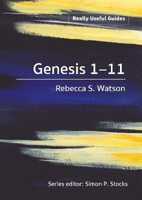 bokomslag Really Useful Guides: Genesis 1-11