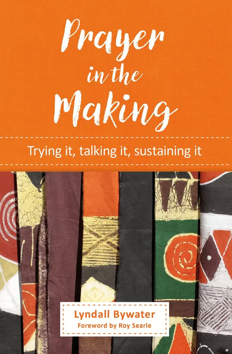 Lyndall Bywater - Prayer in the Making, Häftad. Tillgänglighet: Lägg i varukorg