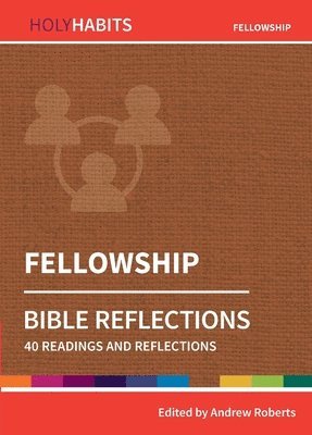 Holy Habits Bible Reflections: Fellowship 1