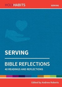 bokomslag Holy Habits Bible Reflections: Serving