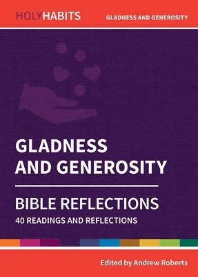 bokomslag Holy Habits Bible Reflections: Gladness and Generosity