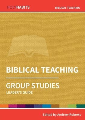 bokomslag Holy Habits Group Studies: Biblical Teaching