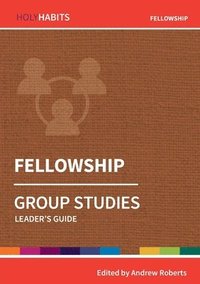 bokomslag Holy Habits Group Studies: Fellowship