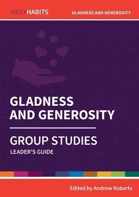 bokomslag Holy Habits Group Studies: Gladness and Generosity