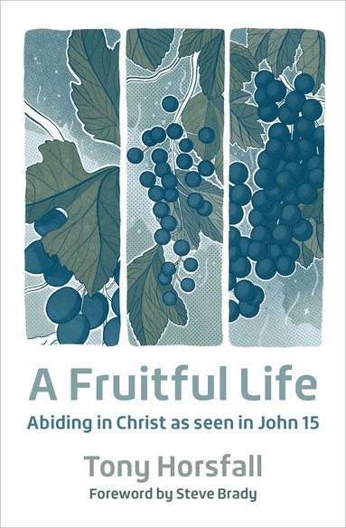 Tony Horsfall - Fruitful Life, Häftad