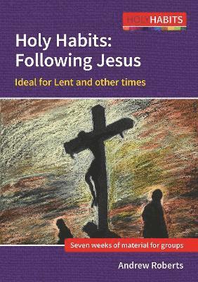 Holy Habits: Following Jesus 1