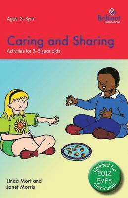 Linda Mort, Janet Morris - Caring and Sharing: Activities for 3-5 Year Olds - 2nd Edition, Häftad