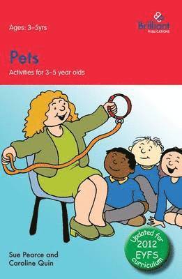 Sue Pearce, Caroline Quin - Pets: Activities for 3-5 Year Olds - 2nd Edition, Häftad