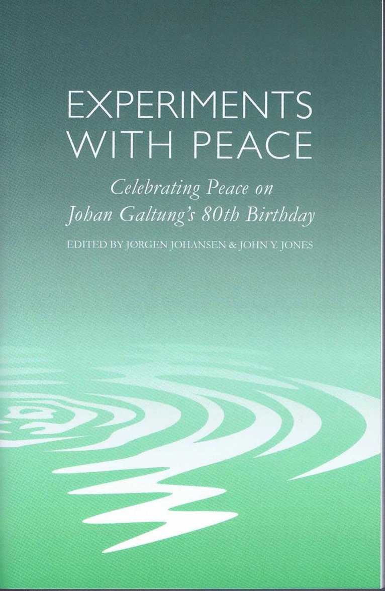 Desmond Tutu, Narayan Desai, Archbishop Desmond Tutu, J. A. Rgen Johansen, John Y. Jones, Jorgen Johansen, John Y Jones - Experiments with Peace, Häftad