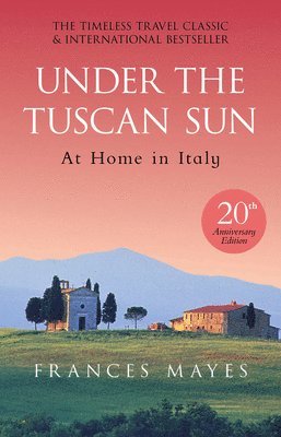 Frances Mayes - Under The Tuscan Sun, Häftad