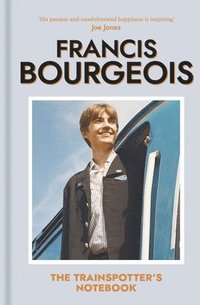 bokomslag The Trainspotter's Notebook : The unmissable book from TikTok's trainspotting sensation