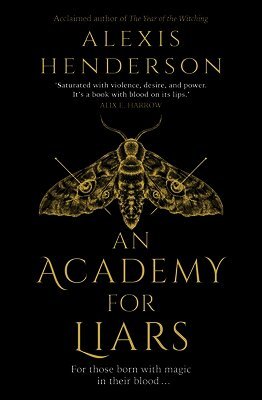 Alexis Henderson - Academy for Liars, Inbunden