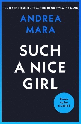 Andrea Mara - Such a Nice Girl, Inbunden