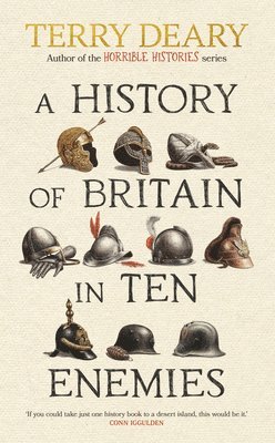 A History of Britain in Ten Enemies 1