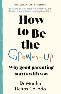 How to Be The Grown-Up 1