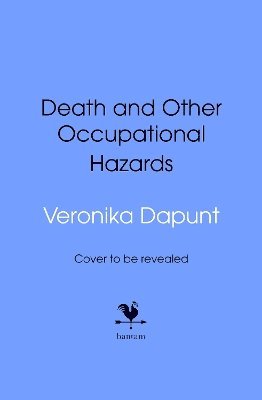 Death and Other Occupational Hazards 1