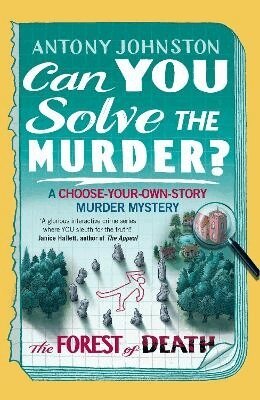 Antony Johnston - Can You Solve the Murder? - The Forest of Death, Häftad