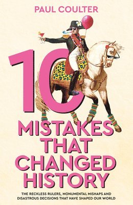 bokomslag 10 Mistakes That Changed History