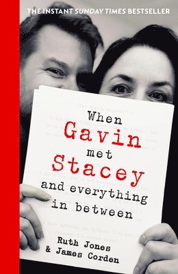 Ruth Jones, James Corden - When Gavin Met Stacey and Everything in Between, Inbunden