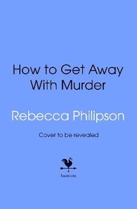 bokomslag How to Get Away with Murder