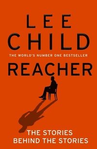 bokomslag Reacher: The Stories Behind The Stories