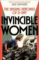 Julie Summers - Invincible Women, Inbunden