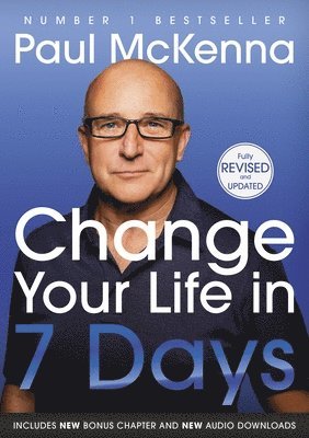 Paul McKenna - Change Your Life In Seven Days, Häftad