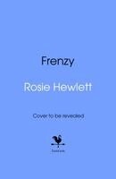 Rosie Hewlett - Frenzy, Inbunden