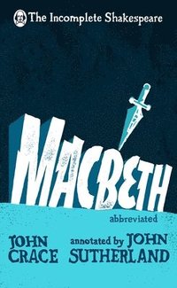 bokomslag Incomplete Shakespeare: Macbeth