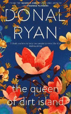 bokomslag The Queen of Dirt Island : From the Booker-longlisted No.1 bestselling author of Strange Flowers