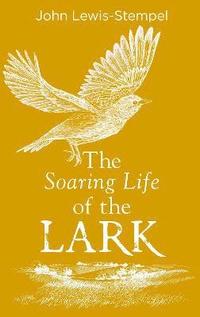 bokomslag The Soaring Life of the Lark