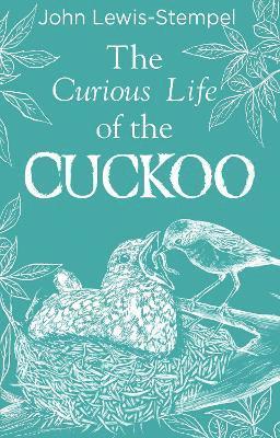 bokomslag The Curious Life of the Cuckoo