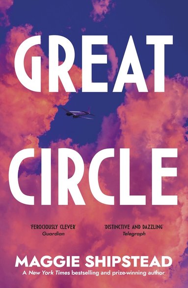 Maggie Shipstead - Great Circle, Häftad