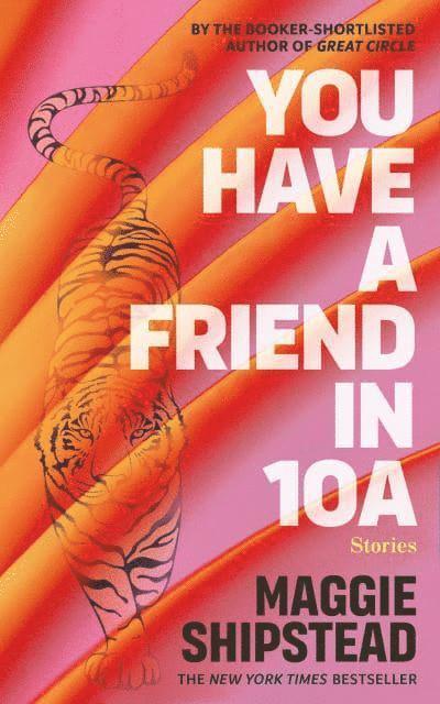 Maggie Shipstead - You have a friend in 10A, Inbunden