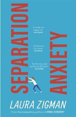 Laura Zigman - Separation Anxiety, Häftad