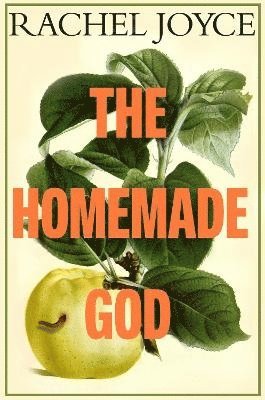 Rachel Joyce - The Homemade God, Häftad