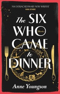bokomslag The Six Who Came to Dinner
