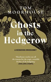 bokomslag Ghosts in the Hedgerow
