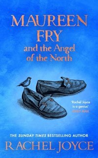 bokomslag Maureen Fry and the Angel of the North : From the bestselling author of The Unlikely Pilgrimage of Harold Fry