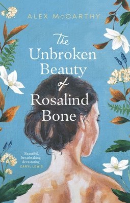 bokomslag The Unbroken Beauty of Rosalind Bone