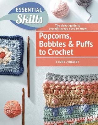 Crochet Puffs, Popcorns, & Bobbles