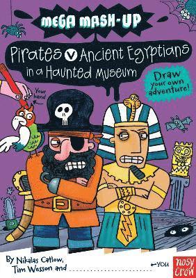 Mega Mash-Up: Pirates v Ancient Egyptians in a Haunted Museum 1