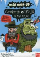 bokomslag Mega Mash-Up: Cowboys v Trolls in the Arctic