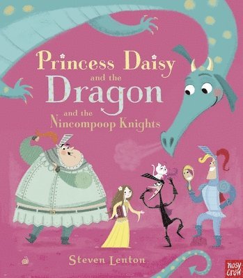 bokomslag Princess Daisy and the Dragon and the Nincompoop Knights