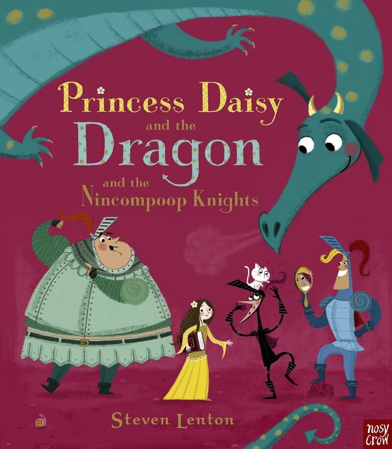 Princess Daisy and the Dragon and the Nincompoop Knights